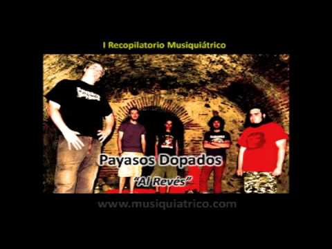 PAYASOS DOPADOS: Al Revés - Concurso 'I Recopilatorio Musiquiátrico'
