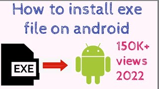 how to install exe apps on android