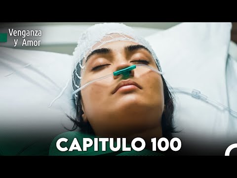 Venganza y Amor Capitulo 100 - Doblado En Español