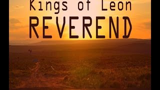 Kings Of Leon - Reverend (LYRICS)