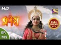 Vighnaharta Ganesh - Ep 785 - Full Episode - 10th December, 2020
