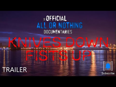  KNIVES DOWN FISTS UP  (TRAILER)
