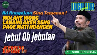 Download lagu Jebul Oh Jebulan! Ceramah Lucu KH. Sholihin Rebban Sing Viral Ning Batang 😂 mp3