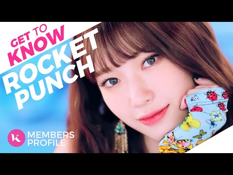 Rocket Punch (로켓펀치) Members Profile & Facts (Birth Names, Positions etc..) [Get To Know K-Pop]