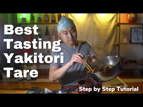 How To Make Tare -Everything You Need to Know to Make the Best Yakitori Dipping Sauce- 2022 Edition