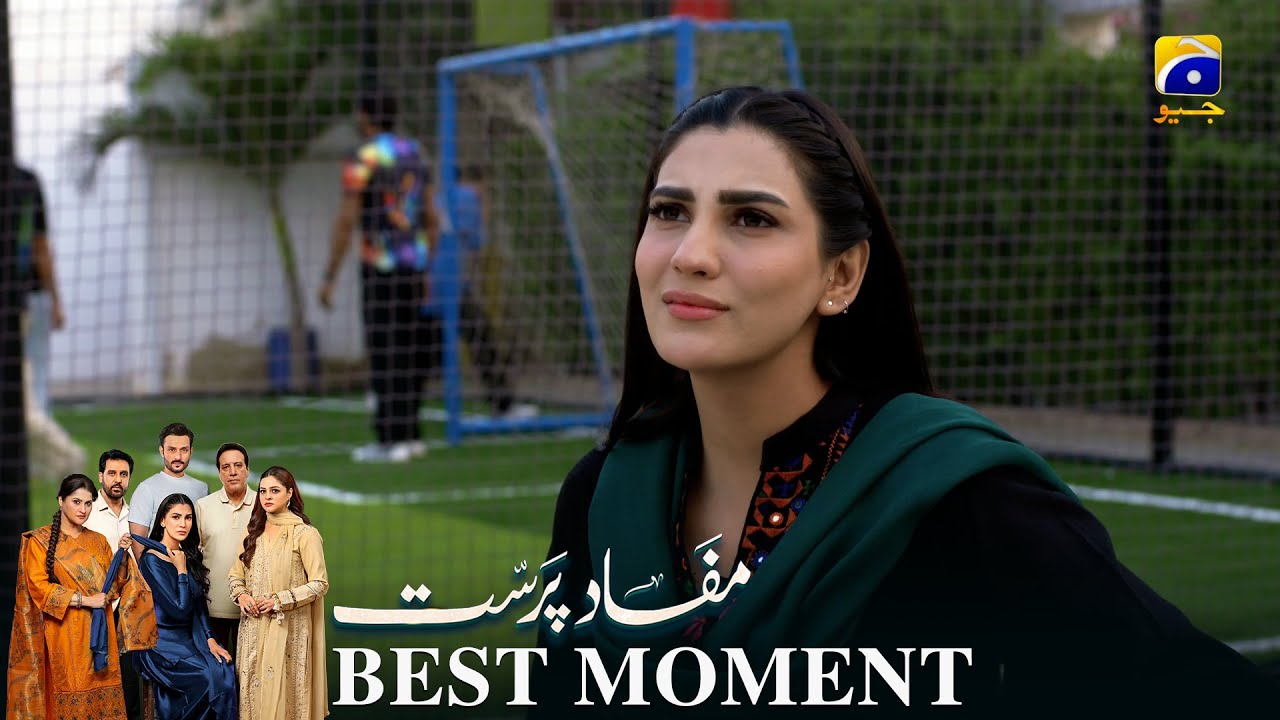 Mafaad Parast Episode 26 | 𝐁𝐞𝐬𝐭 𝐌𝐨𝐦𝐞𝐧𝐭 𝟎𝟏 | Nazish Jahangir Khan - Osama Tahir | Har Pal Geo