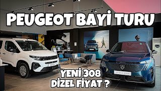 Peugeot Bayi Turu Dize 308 Geldi Fiyatı ?