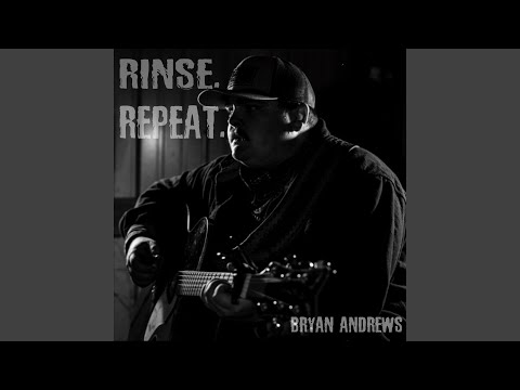 Rinse Repeat - Bryan Andrews