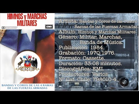 Himnos y Marchas Militares - Bandas y Coros de las Cuatro Ramas de las Fuerzas Armadas de Chile.