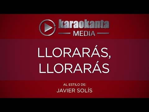 Lloraras Lloraras - Pistas De Javier Solis