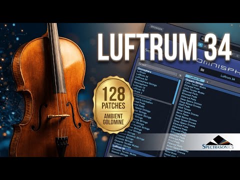 Omnisphere 3 Ambient Goldmine: Luftrum 34 Complete Walkthrough