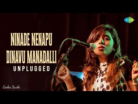 Ninade Nenapu Dinavu Manadalli - Unplugged | Eesha Suchi | Raja Nanna Raja | G. K. Venkatesh