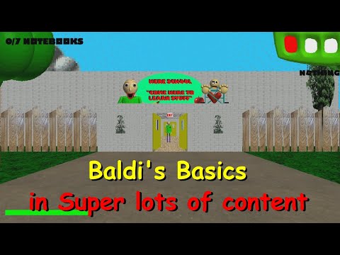 Baldi's Basics In Super Lots Of Content
