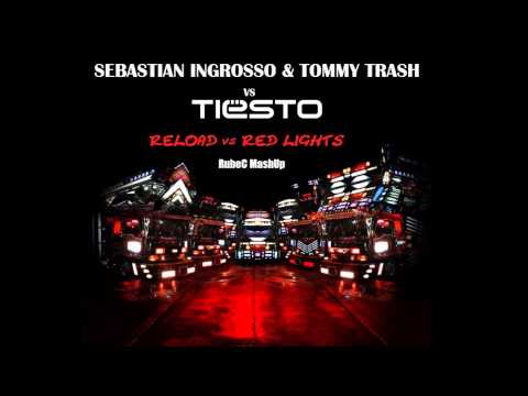 Reload vs Red lights (RubeC MashUp)(FREE DOWNLOAD)-Sebastian Ingrosso & Tommy Trash vs Tiësto