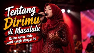 Download lagu LAGU POP MELAYU TERBARU - TENTANG DIRIMU DI MASALALU - LAGU INI SEDIH BANGET DISAAT KAMU LAGI RINDU mp3