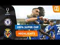 ZIYECH OPENT DE SCORE! ? | Chelsea vs Villarreal | UEFA Super Cup 2021/22 | Samenvatting
