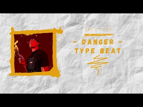 Oboy X Zed - Danger Type Beat