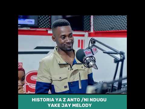 HIVI UNAMKUBUKA Z ANTO / MKALI WA BINTI KIZIWI /KUME NI NDUGU YAKE JAY MELODY?