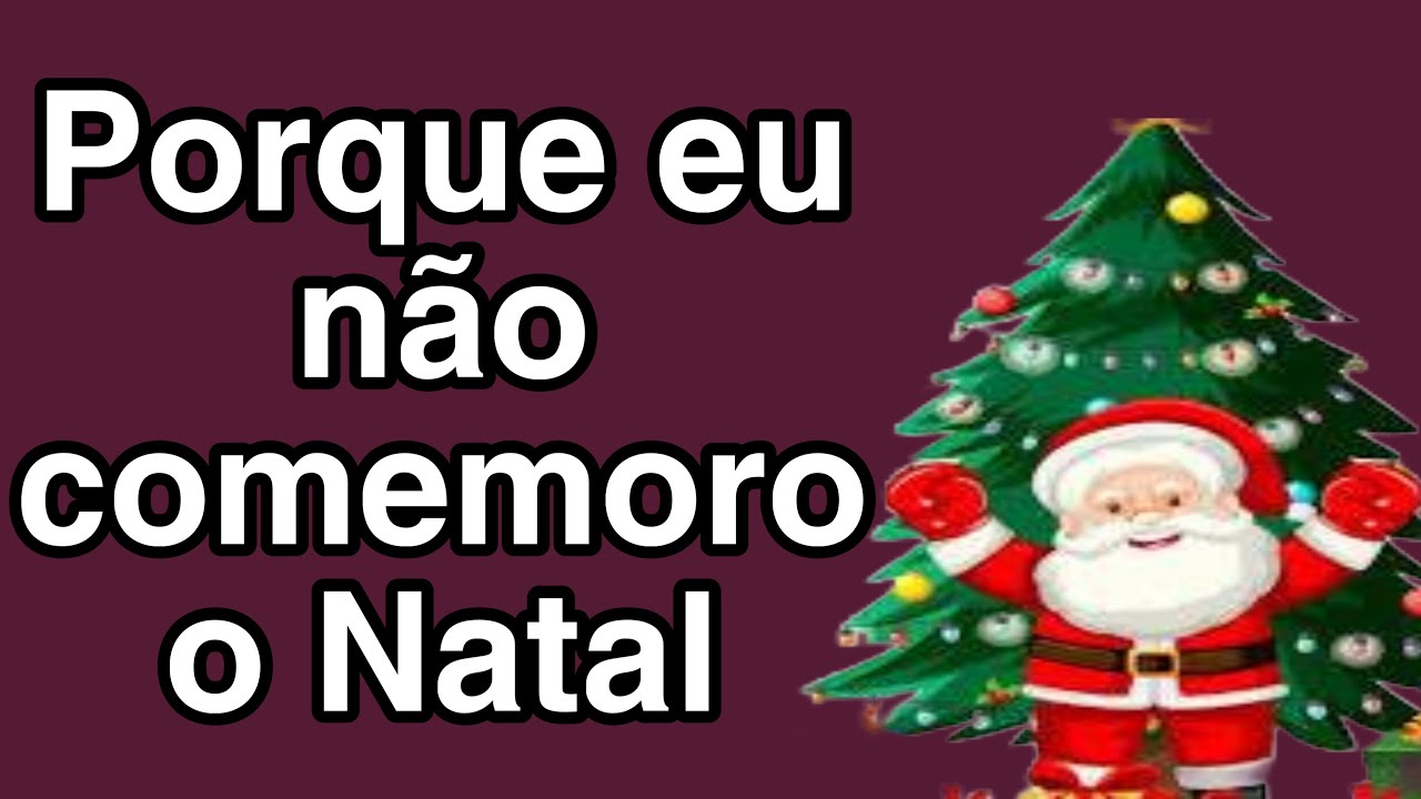 Porque eu não comemoro o Natal❓