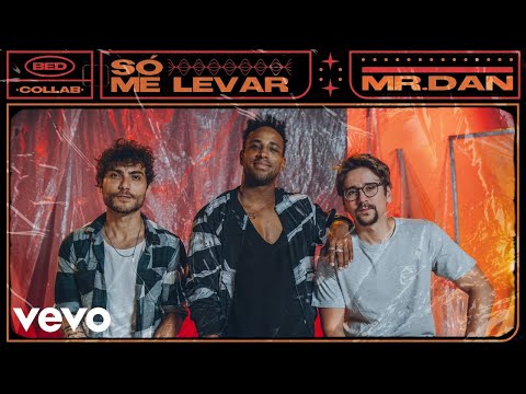 Bruninho & Davi, Mr. Dan - Só Me Levar