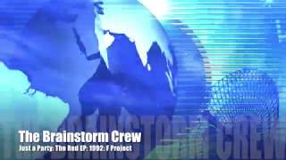 The Brainstorm Crew: Just a Party: The Red EP: F Project: 1992