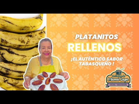 ¡Plátanos rellenos con el sabor auténtico de Tabasco! / Mamá Lupe Cocina Tabasqueña