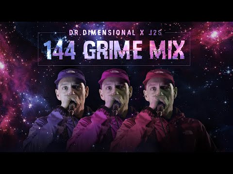 144 GRIME MIX - DR.DIMENSIONAL x J2S
