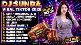 Download lagu FULL DJ SUNDA TERBARU VIRAL TIKTOK 2026! 37B BOLENANG x SARUA JEUNG BOHONG-RANDA BAHENOL FULL ALBUM mp3