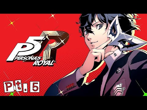 Persona 5 Royal Pt5 | 5/19/20