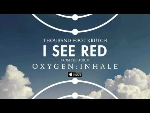 Thousand Foot Krutch: I See Red (Official Audio)