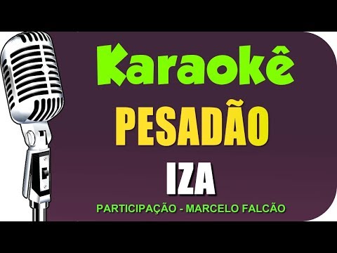 🎤 IZA - Pesadão - Karaokê  (Versão Ao vivo)