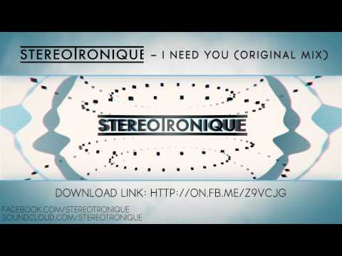 Stereotronique - I Need You (Original Mix)