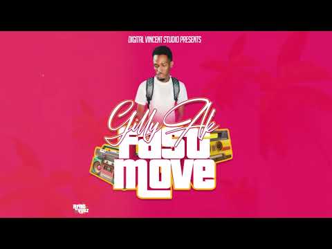 Gilly AK - Fast Move  ( Upcoming Artiest Afro Vybz ) Prod. By Digital Vincent