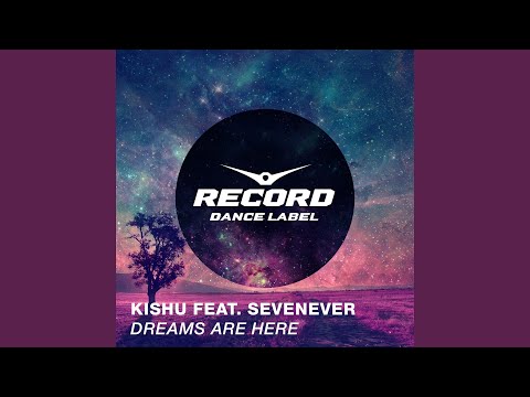 Dreams Are Here (feat. SevenEver)
