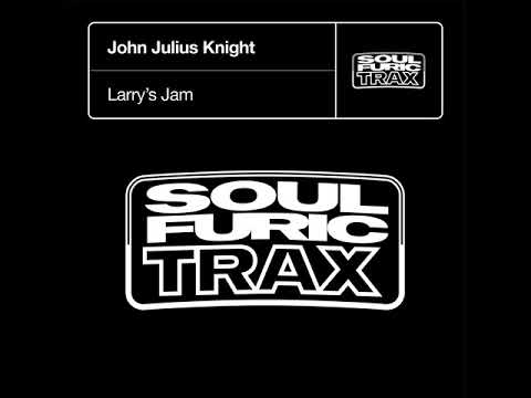 John Julius Knight 'Larry's Jam' (Cleptomaniacs Mix)