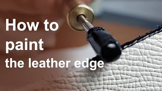 How to paint the leather edge