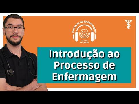 O PROCESSO DE ENFERMAGEM | AULA 01 - Curso de Processo de Enfermagem