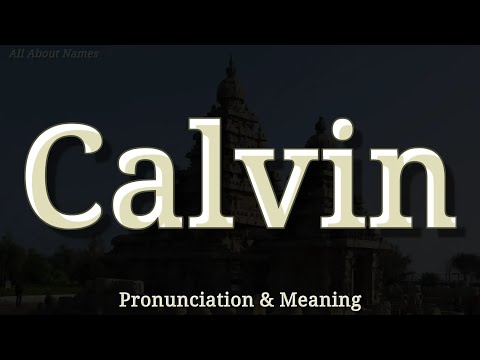 Calvin - Pronunciation and Meaning