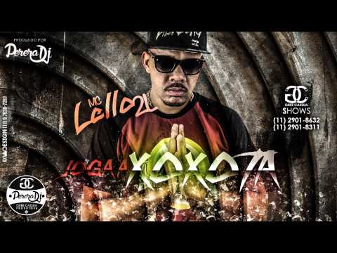 MC Lelo 2L - Joga a Xoxota (PereraDJ e DJ Igor MPC) (Áudio Oficial)