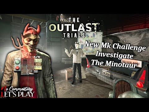 THE OUTLAST TRIALS - New: INVESTIGATE THE MINOTAUR -Mk Challenge- Geister Program 2025 |1440p/60fps|