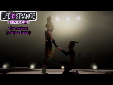 Life is Strange: Before the Storm - The Tempest ( Perfect Script ) ( Episode 2 )