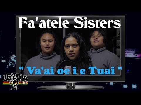 Fa'atele Sisters - Va'ai oe i e tuai (Lyric Video)
