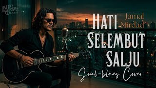 Download lagu Hati Selembut Salju (Blues Ballad Cover) | Versi Paling Sendu & Soulful mp3