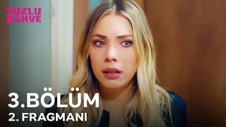 Tuzlu Kahve 3. Bölüm 2. Fragmanı