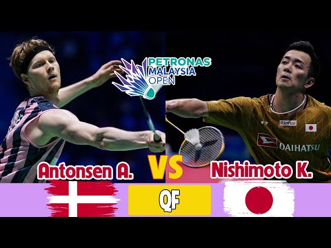 Anders Antonsen (DEN) vs Kenta Nishimoto (JPN) QF MS-PETRONAS Malaysia Open 2026
