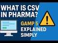 What Is CSV In Pharma GAMP 5 Explained Computer System Validation For Beginners I Validation