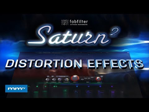 MMTV: FabFilter Saturn 2 Distortion Effects | Eric Burgess