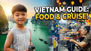 Vietnam Travel Guide | Hanoi Street Food & Ha Long Bay Cruise Adventure