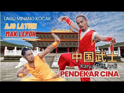 PENDEKAR CINA - AJO LATUIH Ft MAK LEPOH (Lagu Minang Kocak Terbaru 2024)