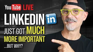 LinkedIn Just Got MUCH More Important in 2026